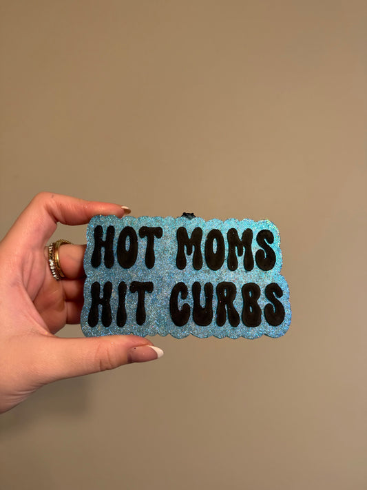 Hot Moms hit curbs
